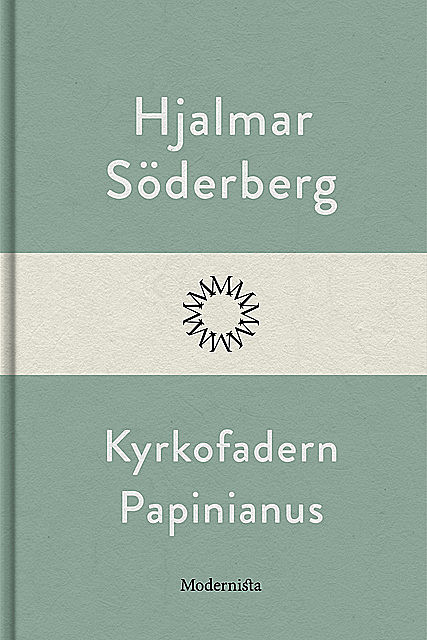 Kyrkofadern Papinianus, Hjalmar Soderberg