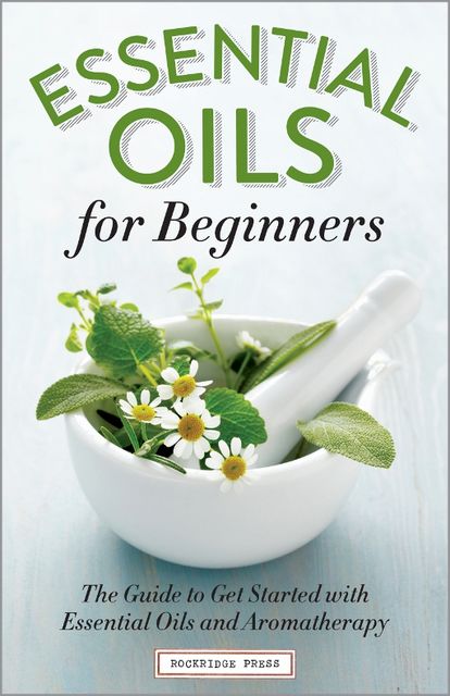 Essential Oils for Beginners, Althea Press