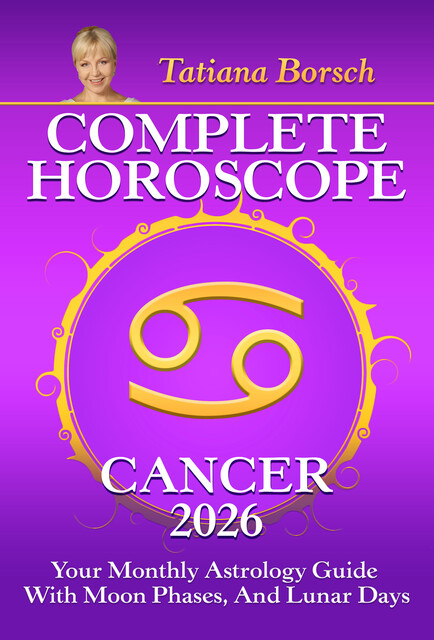 Complete Horoscope Cancer 2026, Tatiana Borsch