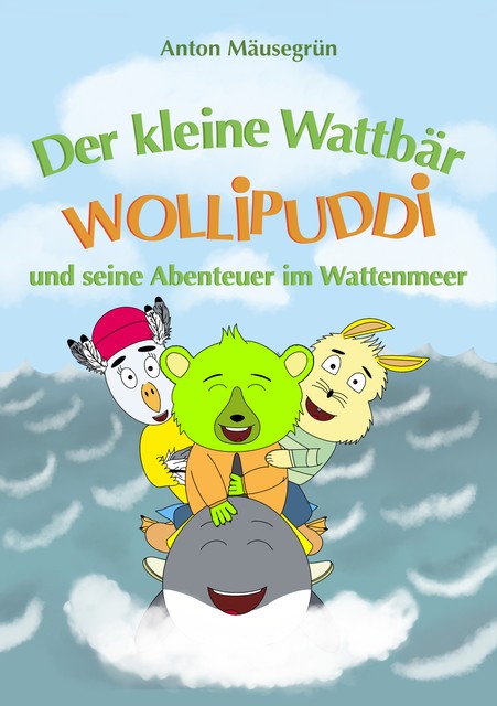 Der kleine Wattbär Wollipuddi, Anton Mäusegrün