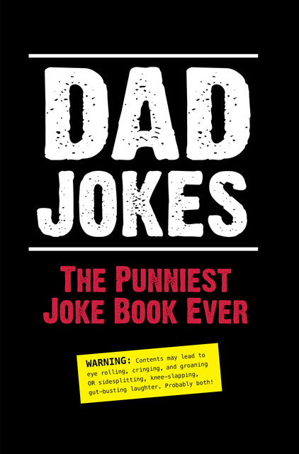Dad Jokes: The Punniest Joke Book Ever, Editors of Portable Press