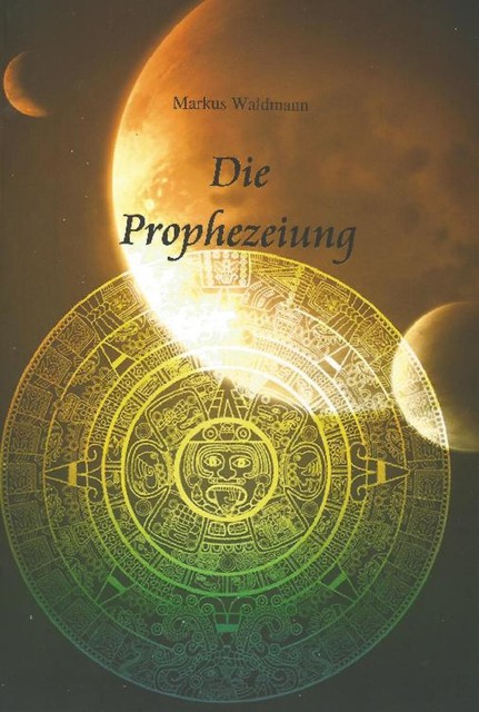 Die Prophezeiung, Markus Waldmann