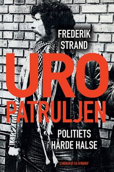 Uropatruljen – Politiets hårde halse, Frederik Strand