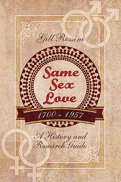 Same Sex Love 1700–1957, Gill Rossini