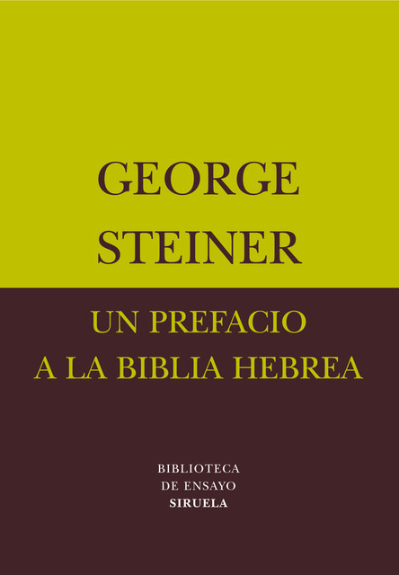 Un prefacio a la Biblia hebrea, George Steiner