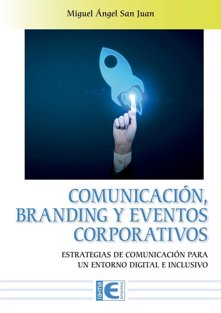 Comunicación, Branding y Eventos Corporativos, Miguel Ángel San Juan
