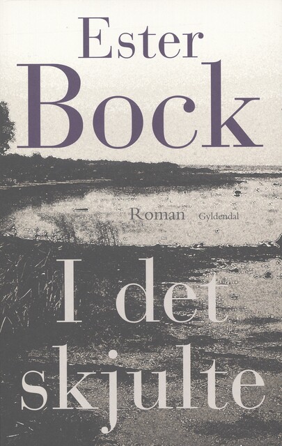 I det skjulte, Ester Bock