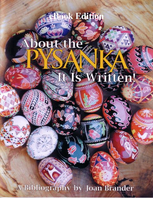 About the Pysanka – It Is Written. A Bibliography, Joan Brander