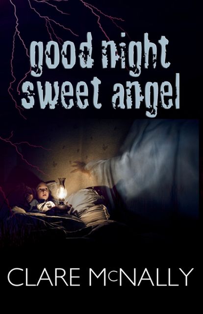 Good Night Sweet Angel, Clare McNally
