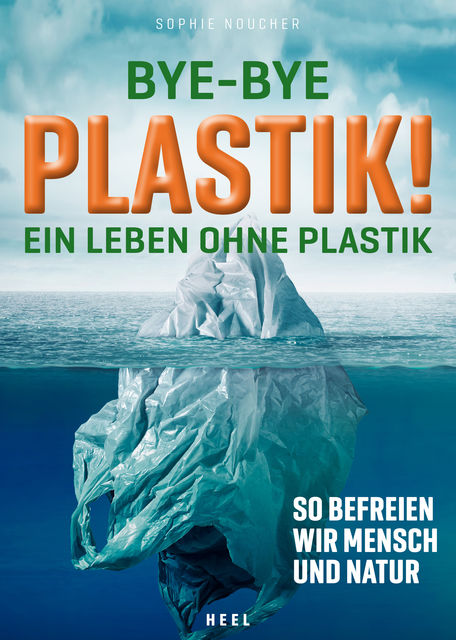 Bye-Bye Plastik, Sophie Noucher