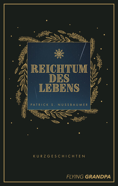 Reichtum des Lebens, Patrick S. Nussbaumer