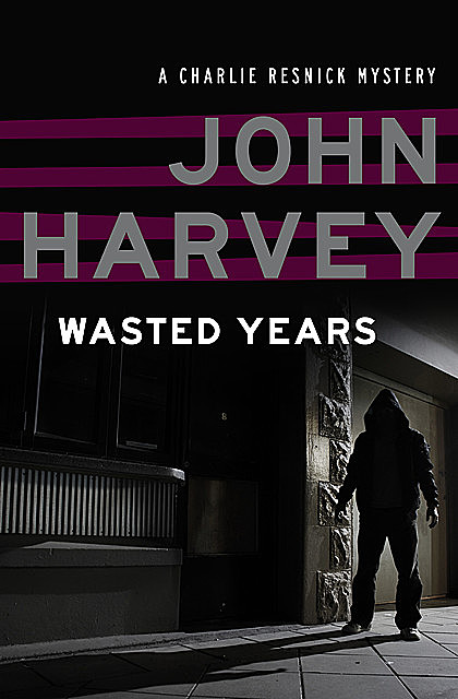 Wasted Years, John Harvey