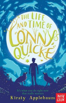 The Life and Time of Lonny Quicke, Kirsty Applebaum