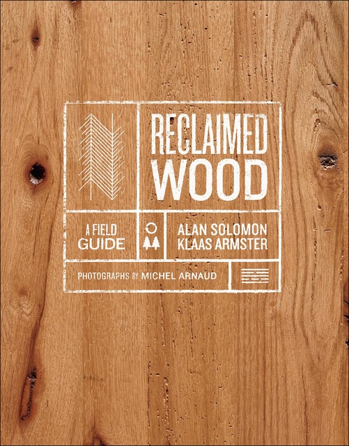 Reclaimed Wood, Alan Solomon, Klaas Armster