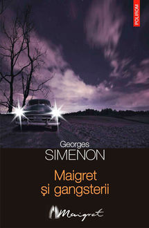 Maigret și gangsterii, Simenon Georges