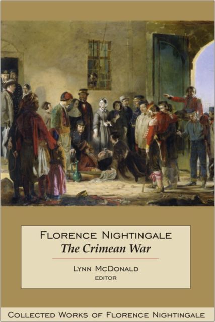 Florence Nightingale: The Crimean War, Lynn McDonald