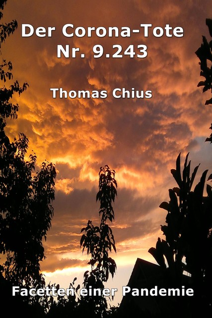 Der Corona-Tote Nr. 9.243, Thomas Chius