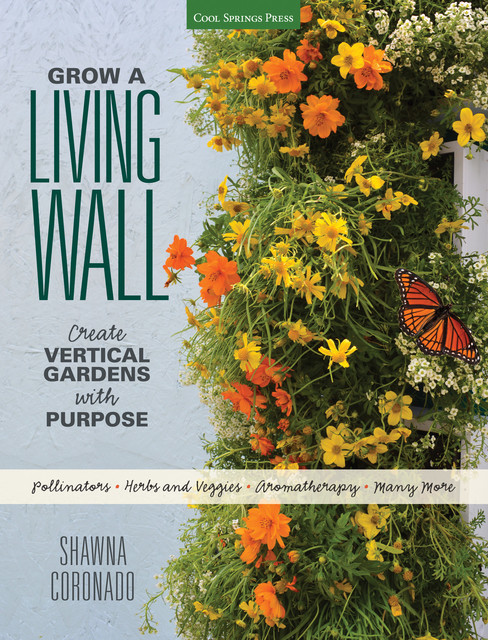 Grow a Living Wall, Shawna Coronado
