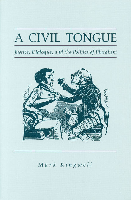 A Civil Tongue, Mark Kingwell