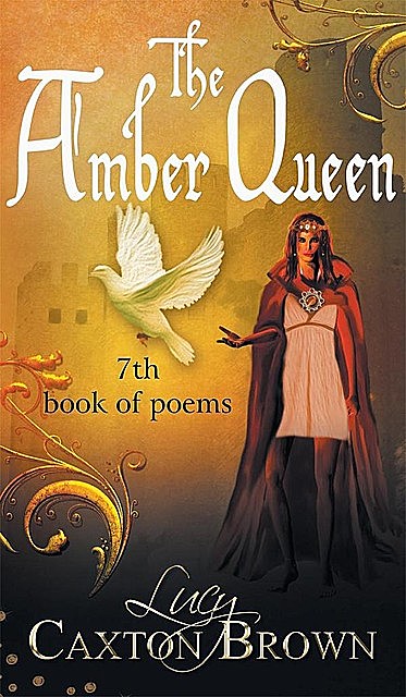 The Amber Queen, Lucy Caxton Brown