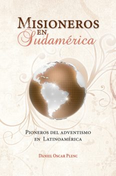 Misioneros en Sudamérica, Daniel Plenc