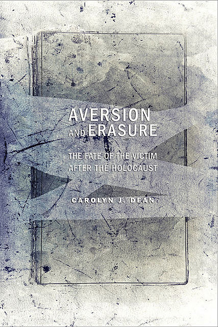 Aversion and Erasure, Carolyn Dean