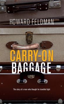 Carry-On Baggage, Howard Feldman