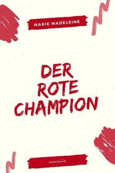 Der rote Champion, Marie Madeleine