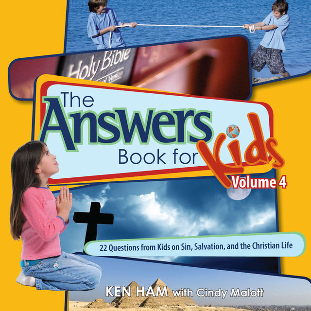 The Answers Book for Kids Volume 4, Ken Ham, Cindy Malott