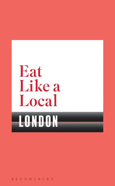 Eat Like a Local LONDON, Bloomsbury