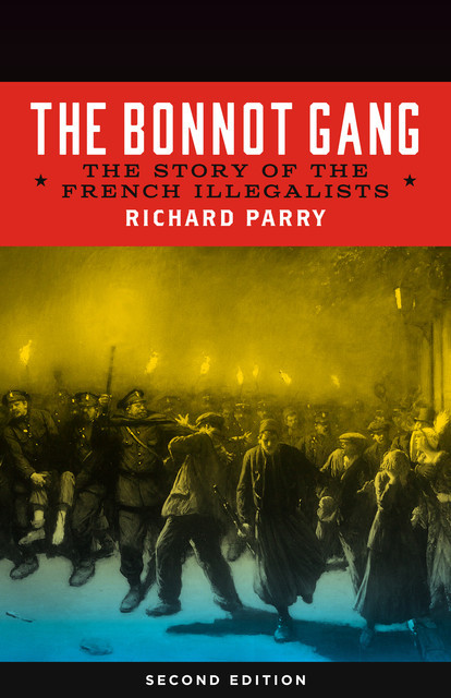 The Bonnot Gang, Richard Parry