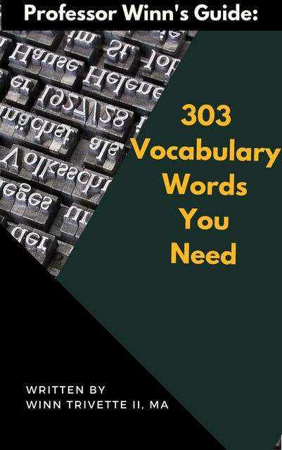 303 Vocabulary Words You Need, MA, Winn Trivette