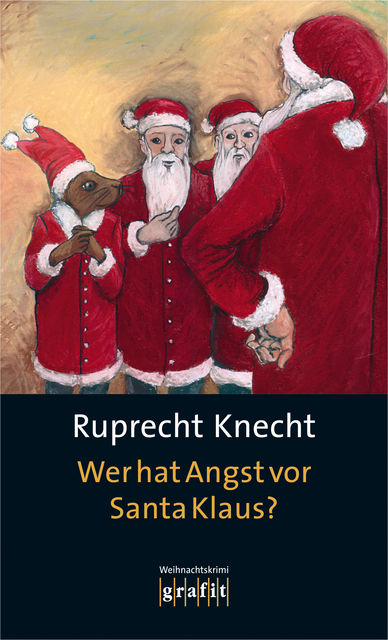 Wer hat Angst vor Santa Klaus, Ruprecht Knecht