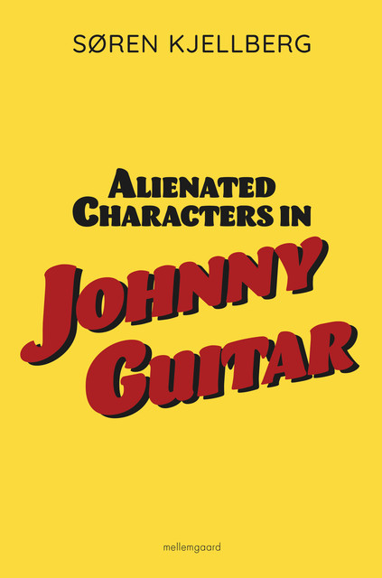 Alienated Characters in Johnny Guitar, Søren Kjellberg