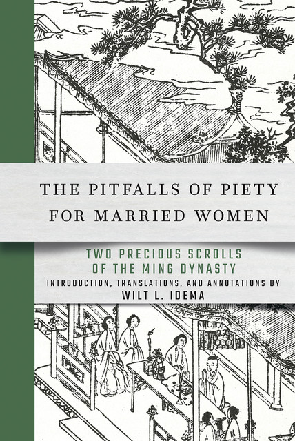 The Pitfalls of Piety for Married Women, Wilt L. Idema