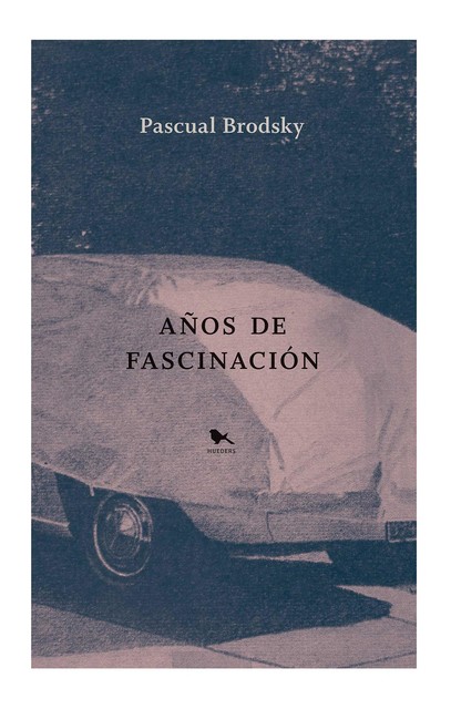 Años de Fascinación, Pascual Brodsky