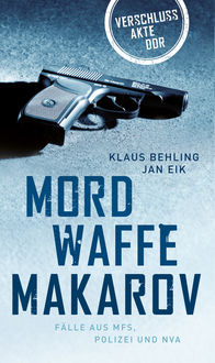 Mordwaffe Makarov, Jan Eik, Klaus Behling