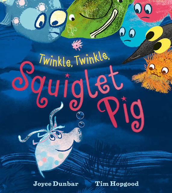 Twinkle, Twinkle, Squiglet Pig, Joyce Dunbar