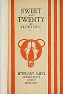 Sweet and Twenty A Comedy in One Act, Floyd Dell