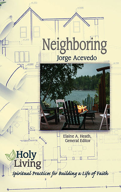 Holy Living Series: Neighboring, Jorge Acevedo