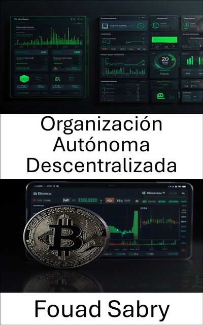 Organización Autónoma Descentralizada, Fouad Sabry