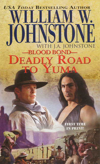 Deadly Road to Yuma, William Johnstone, J.A. Johnstone