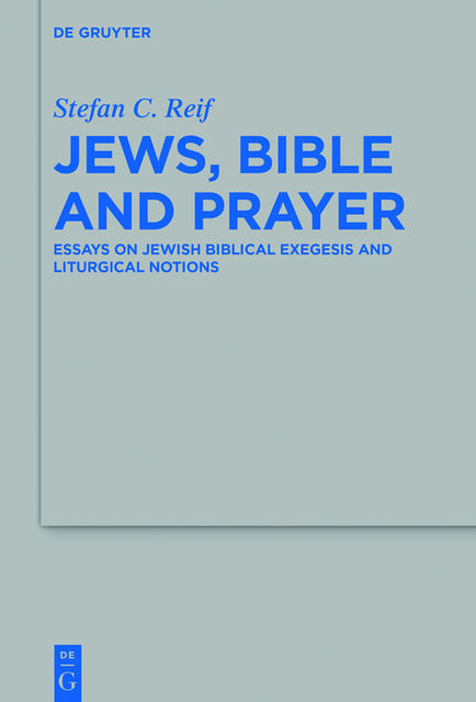 Jews, Bible and Prayer, Stefan C.Reif