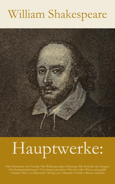 Hauptwerke: Der Kaufmann von Venedig, Der Widerspenstigen Zähmung, Die Komödie der Irrungen, Ein Sommernachtstraum, V, William Shakespeare