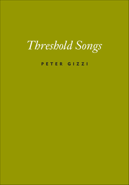 Threshold Songs, Peter Gizzi