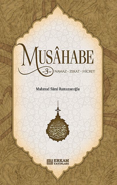 Musahabe 3 – Namaz-Zekat-Hicret, Mahmud Sami Ramazanoğlu
