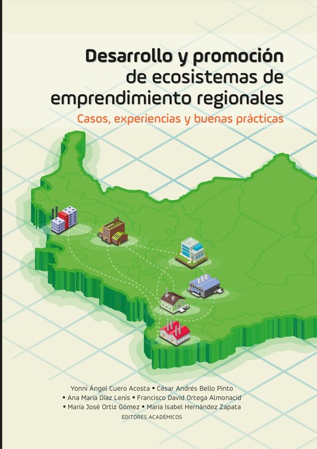 Desarrollo y promoción de ecosistemas de emprendimiento regionales, Carolina Herrera, Juliana Sanchez, Yonni Ángel Cuero Acosta, Adriana D'Amato Gutiérrez, Ana María Díaz Lenis, César Andrés Bello Pinto, Eliz, Jesús David Cardona Q, Karol Daraviña Ruiz, María Isabel Hernández Zapata, María José Ortiz Gómez