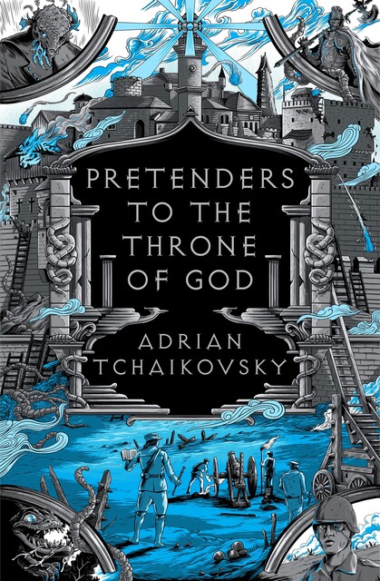 Pretenders to the Throne of God, Adrian Tchaikovsky