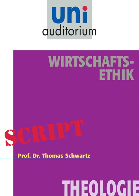 Wirtschafts-Ethik, Thomas Schwartz