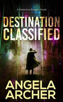 Destination Classified, Angela Archer